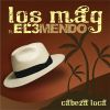LOS MAG FEAT. EL 3MENDO - Cabeza Loca